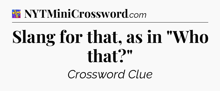 Slang for that, as in 