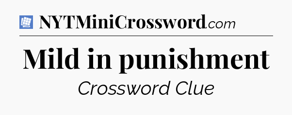 Mild in punishment Puzzle Page Crossword Clue