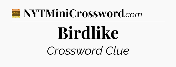 Birdlike - Eugene Sheffer Crossword