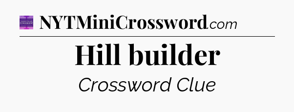 Hill builder - Thomas Joseph Crossword
