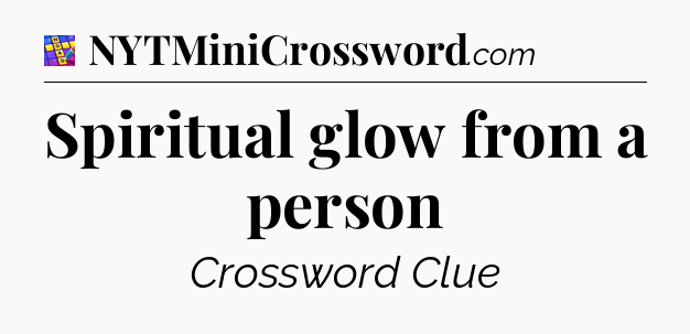 Spiritual glow from a person Codycross