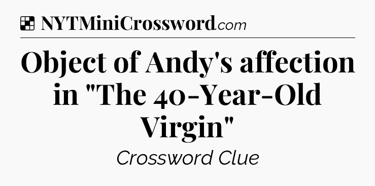 Solution: Object of Andy's affection in 