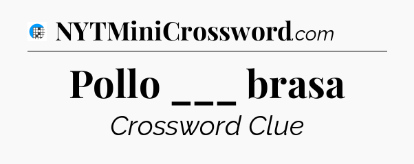 Pollo ___ brasa Crossword Clue