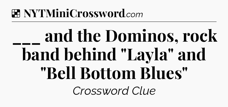 Solution: ___ and the Dominos, rock band behind 