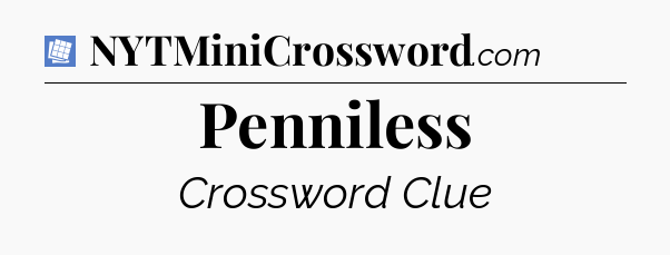 Penniless Puzzle Page Crossword Clue