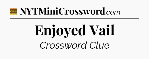 Enjoyed Vail - Eugene Sheffer Crossword