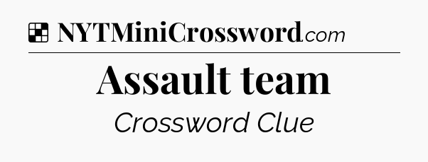Solution: Assault team - NYT Crossword