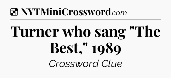 Solution: Turner who sang 