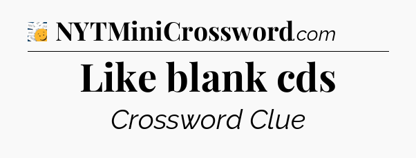 Like blank cds - 7 Little Words