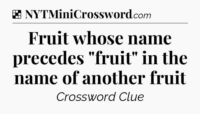Solution: Fruit whose name precedes 