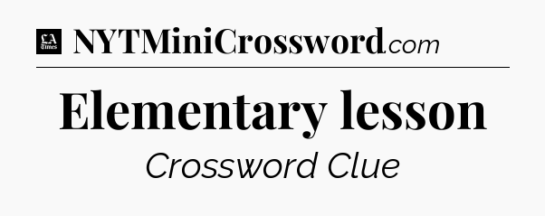 Elementary lesson - LA Times Crossword