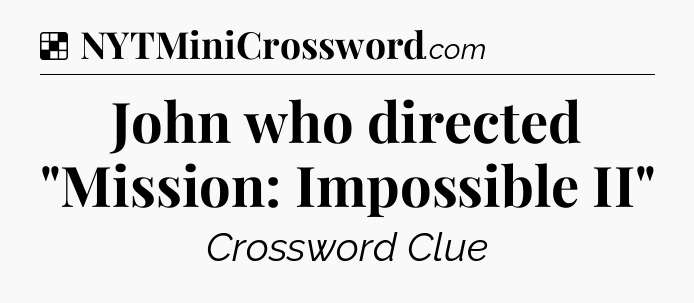 Solution: John who directed 