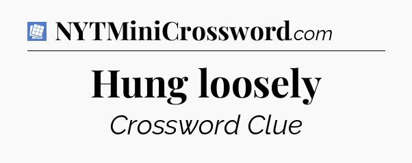 Hung loosely Puzzle Page Crossword Clue