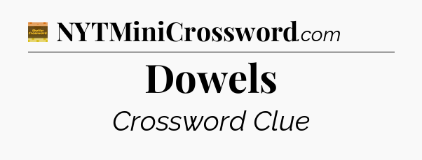 Dowels - Eugene Sheffer Crossword