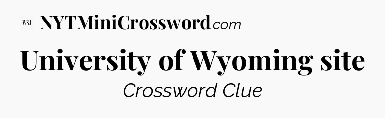 University of Wyoming site - WSJ Crossword