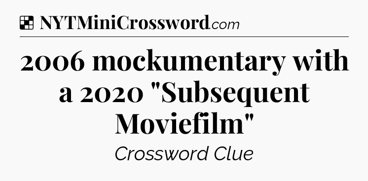 Solution: 2006 mockumentary with a 2020 