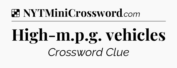 Solution: High-m.p.g. vehicles - NYT Crossword