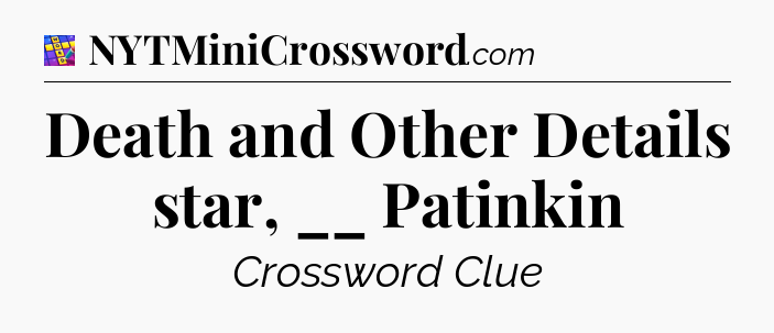 Death and Other Details star, __ Patinkin Codycross