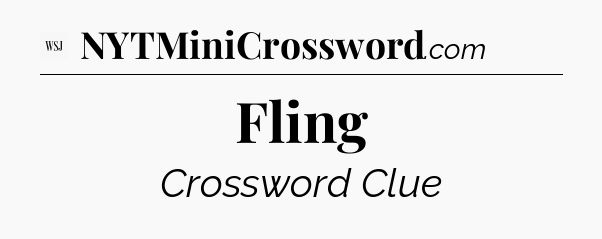 Fling - WSJ Crossword