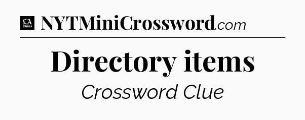 Directory items - LA Times Crossword