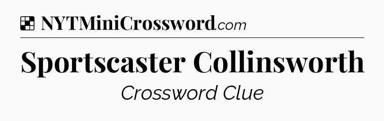 Solution: Sportscaster Collinsworth - NYT Crossword