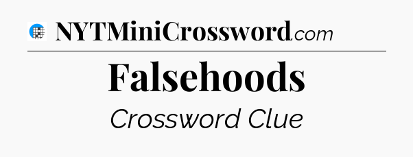 Falsehoods Crossword Clue
