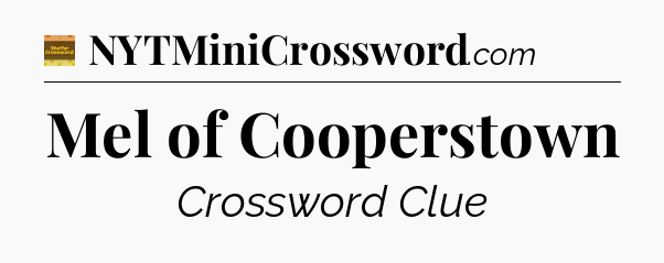 Mel of Cooperstown - Eugene Sheffer Crossword