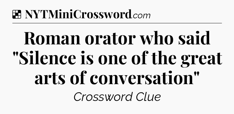 Solution: Roman orator who said 