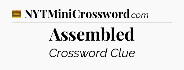 Assembled - Eugene Sheffer Crossword