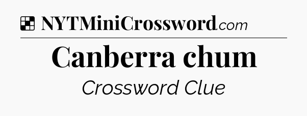 Solution: Canberra chum - NYT Crossword