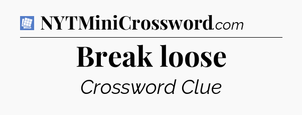 Break loose Puzzle Page Crossword Clue