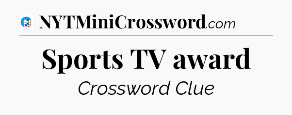 Sports TV award Crossword Clue