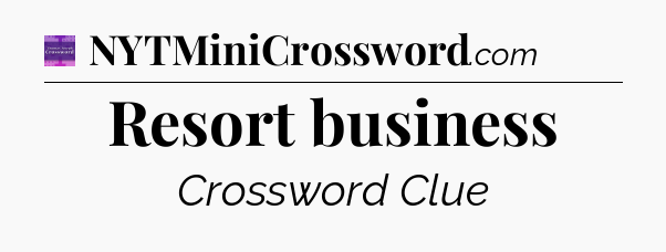 Resort business - Thomas Joseph Crossword