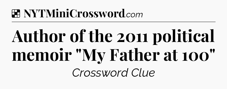 Solution: Author of the 2011 political memoir 