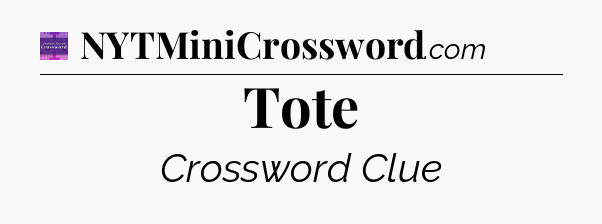 Tote - Thomas Joseph Crossword