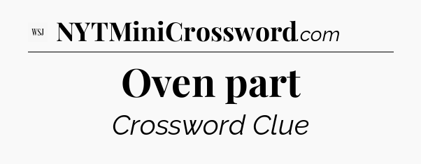 Oven part - WSJ Crossword