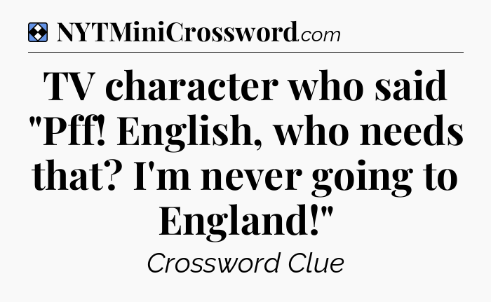 Solution: TV character who said 