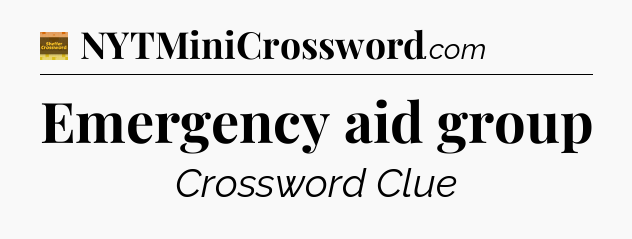 Emergency aid group - Eugene Sheffer Crossword