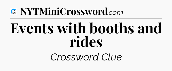Events with booths and rides Crossword Clue