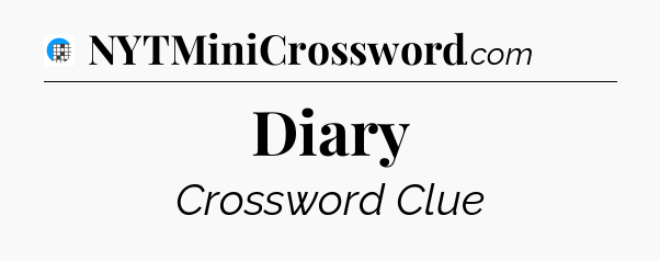 Diary Crossword Clue