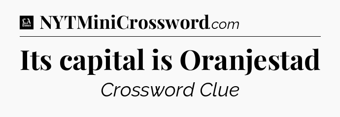 Its capital is Oranjestad - LA Times Crossword