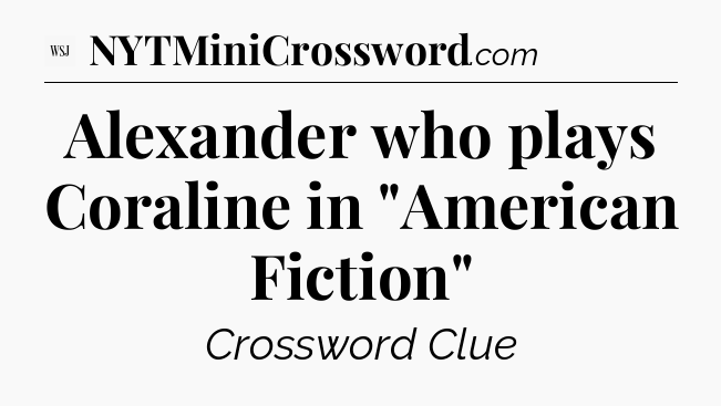 Alexander who plays Coraline in 