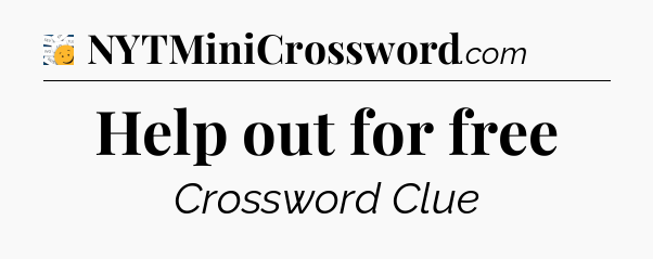 Help out for free - 7 Little Words