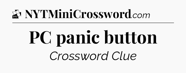 PC panic button - Daily Themed Classic Crossword