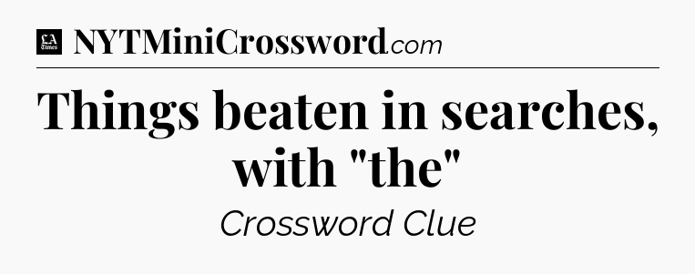 Things beaten in searches, with 