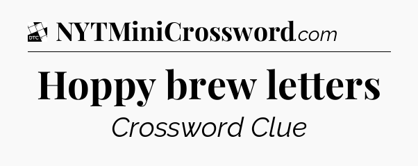 Hoppy brew letters - Daily Themed Classic Crossword