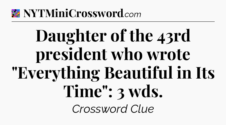 Daughter of the 43rd president who wrote 