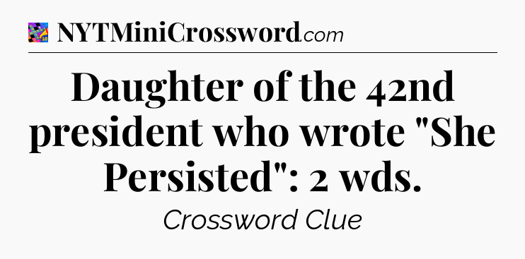 Daughter of the 42nd president who wrote 