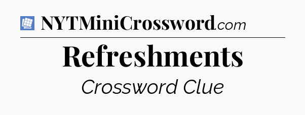Refreshments Puzzle Page Crossword Clue