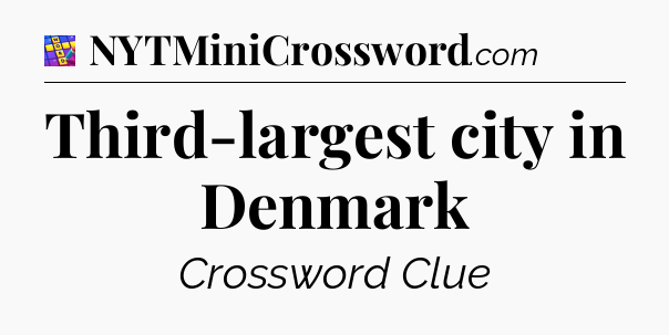 Third-largest city in Denmark Codycross